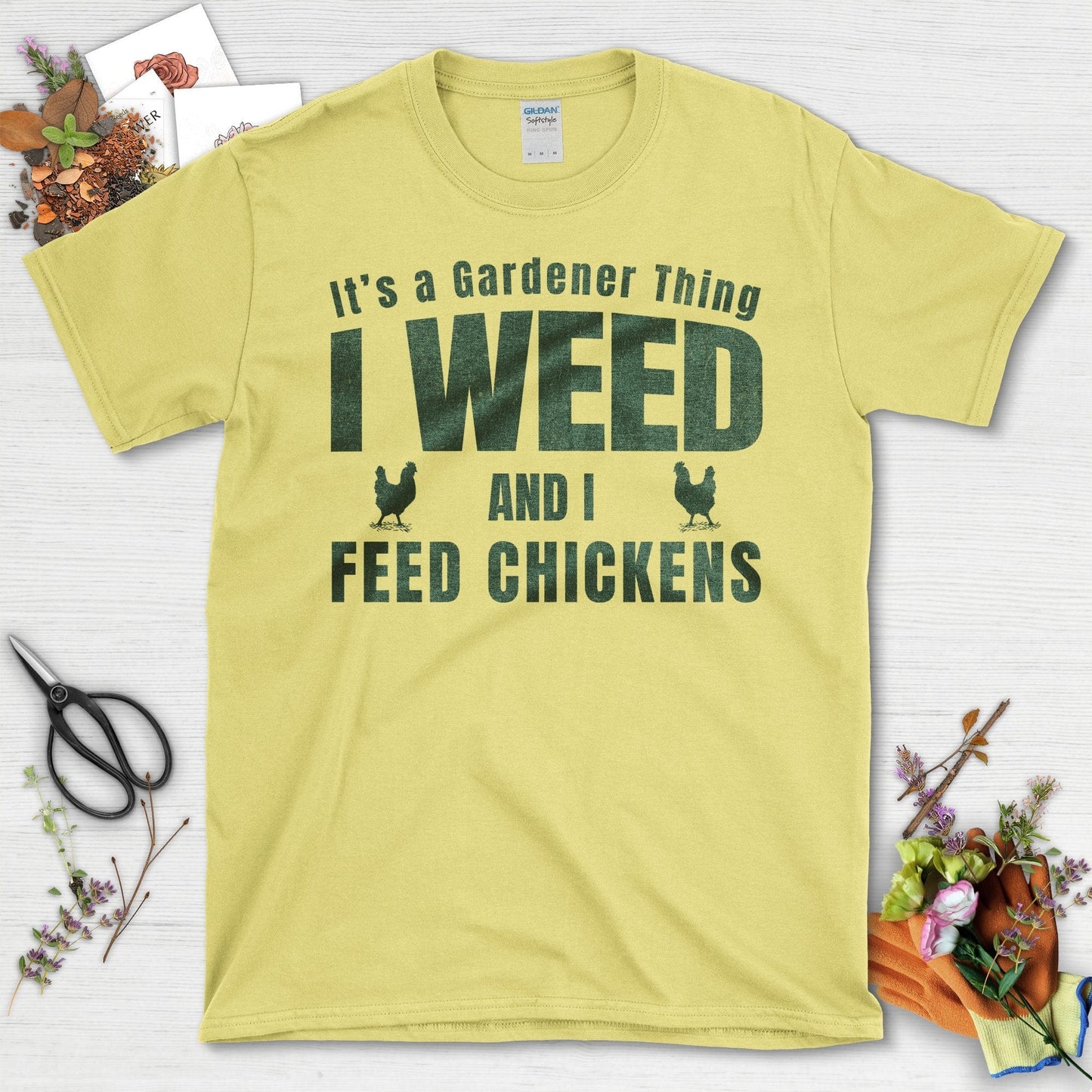 It's a Gardener Thing I Weed And I Feed Chickens T-Shirt Cornsilk / S T-Shirt