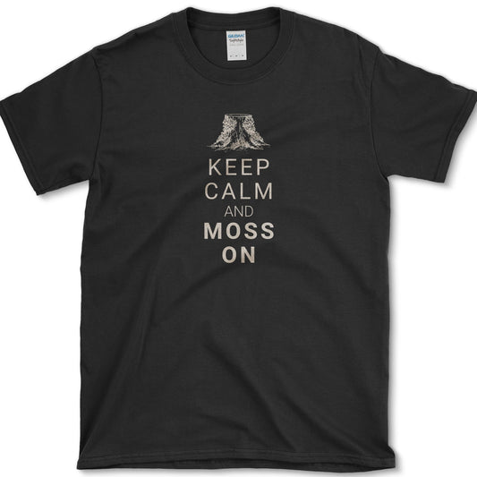 Keep Calm and Moss On T-Shirt S / Black Essential Tees