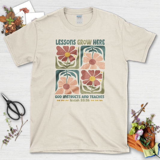 Lessons Grow Here T-Shirt Essential Tees / S / Natural Physical Item