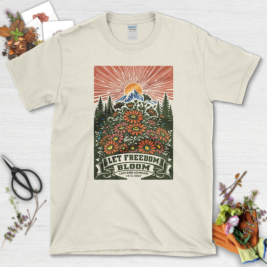 Let Freedom Bloom T-Shirt T-Shirts / S / Natural Physical Item