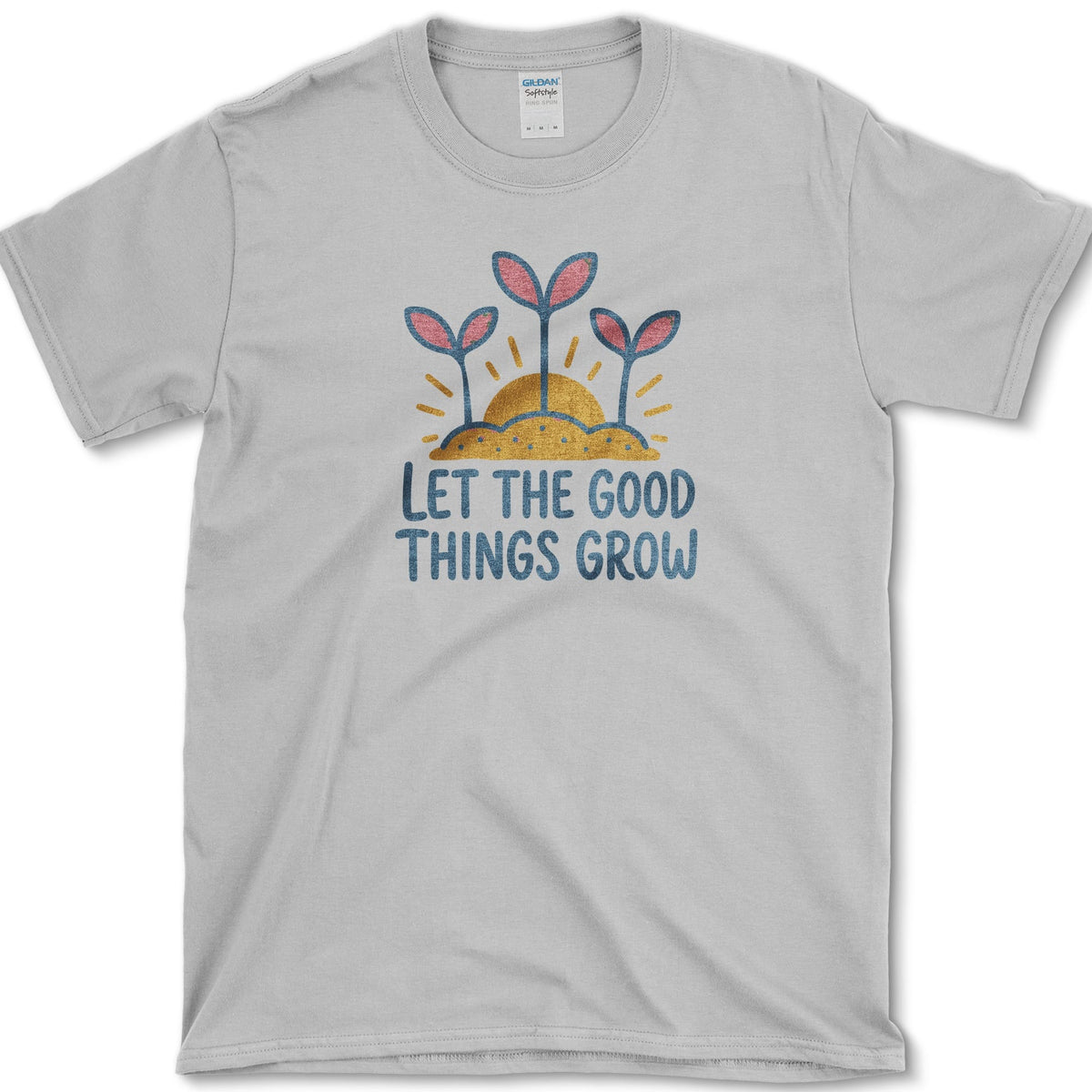 Let Good Things Grow T-Shirt S / Sport Grey Essential Tees
