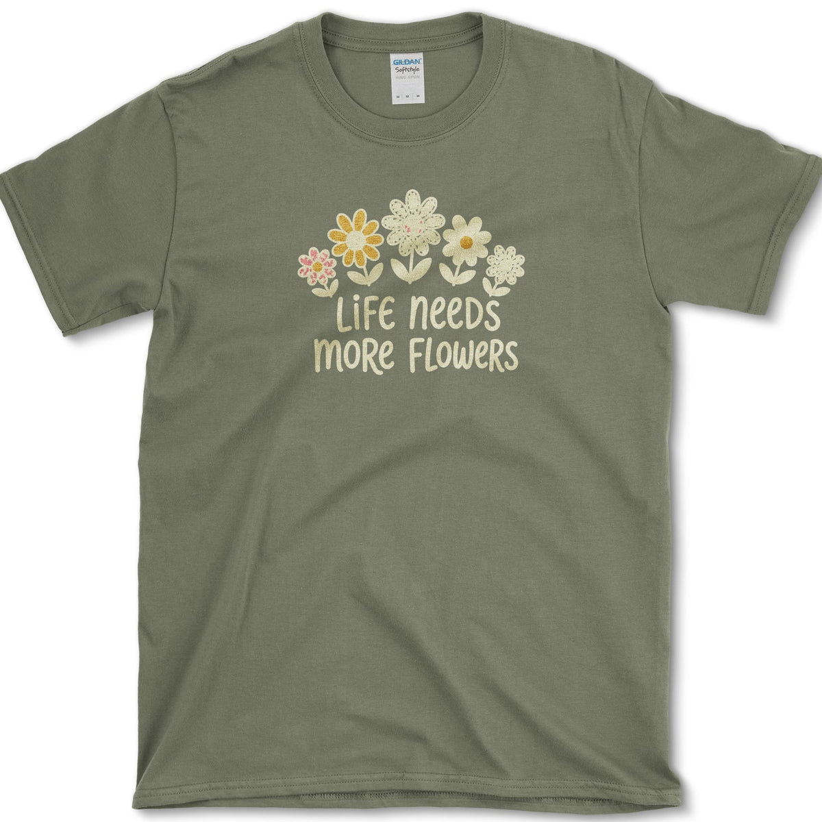 Life Needs More Flowers T-Shirt S / Military Green Essential Tees