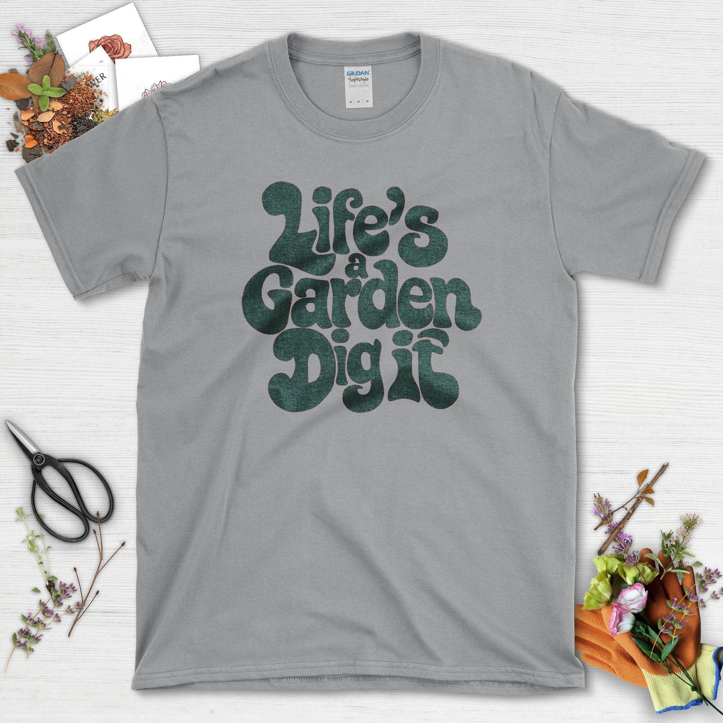 Life's a Garden Dig It T-Shirt Sport Grey / S T-Shirt