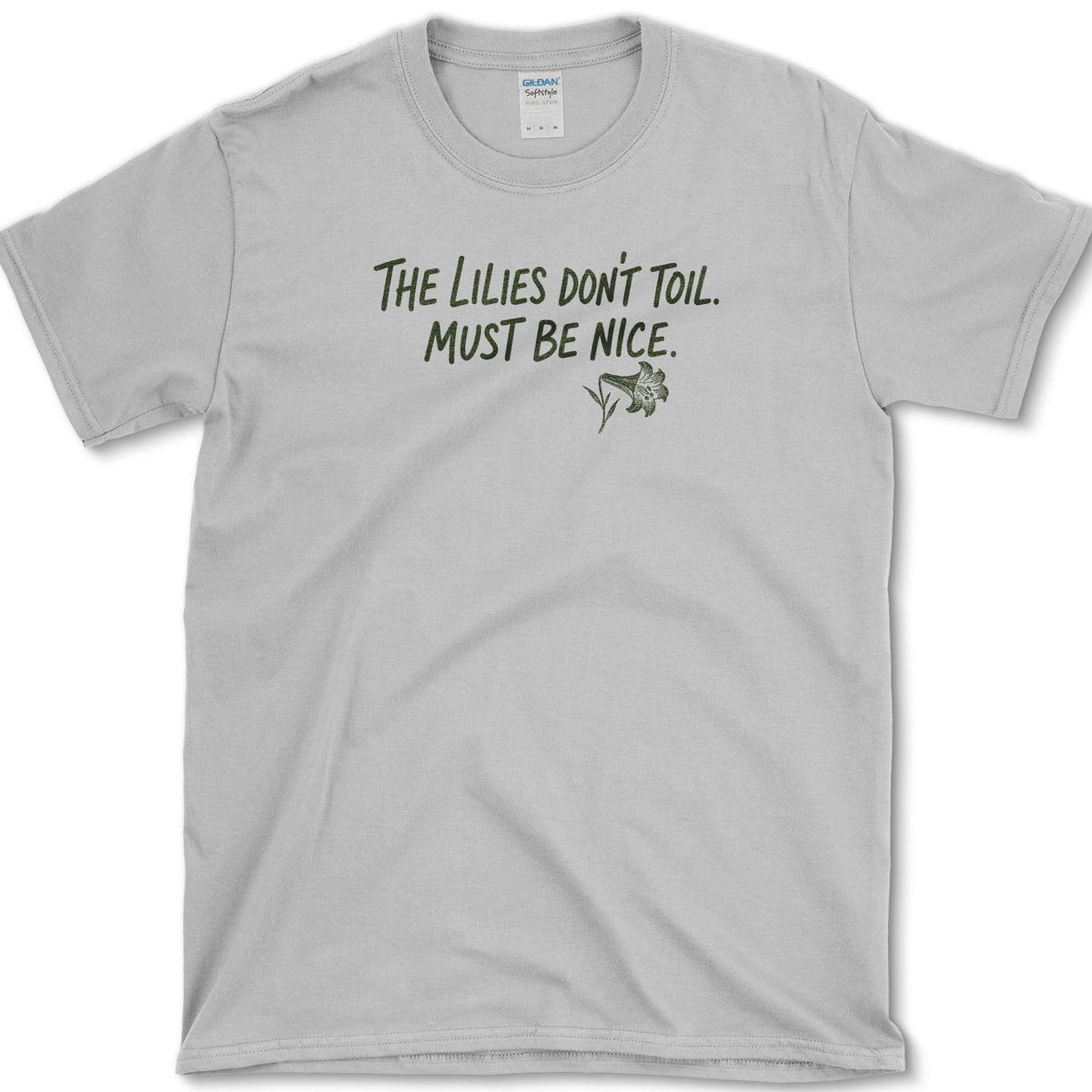 Lilies Don't Toil T-Shirt Sport Grey / S Essential Tees