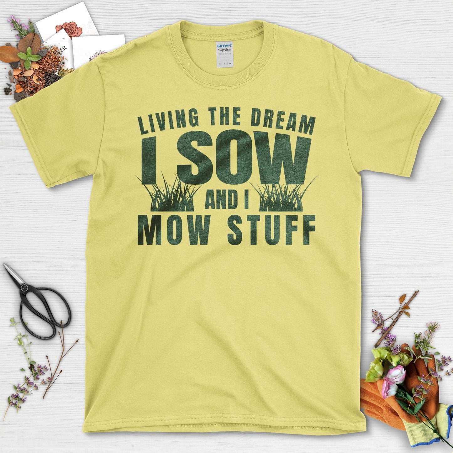 Living The Dream I Sow And I Mow Stuff T-Shirt Cornsilk / S T-Shirt