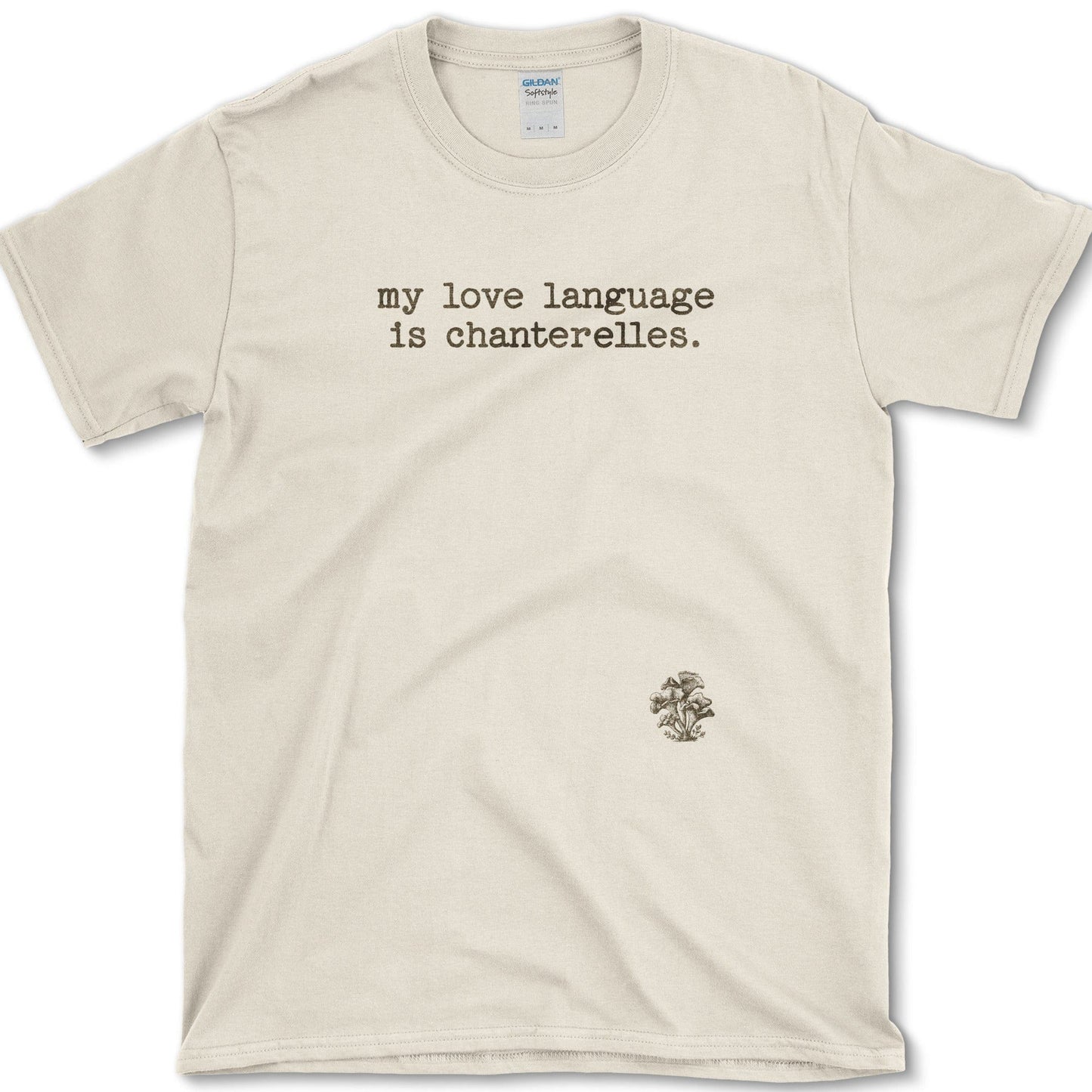 Love Language Chanterelles T-Shirt Essential Tees / S / Natural Physical Item