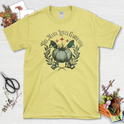 Mama Loves Gardening T-Shirt Cornsilk / S / T-Shirts Physical Item