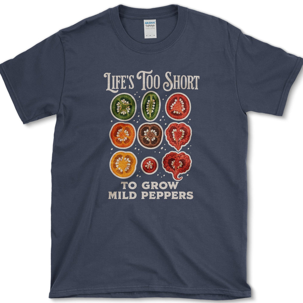 Nine colorful hot pepper slices beneath Life's Too Short to Grow Mild Peppers lettering