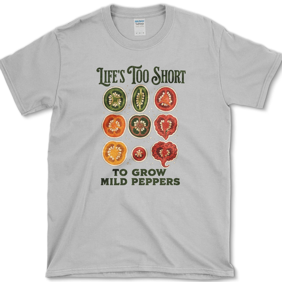 Nine colorful hot pepper slices beneath Life's Too Short to Grow Mild Peppers lettering