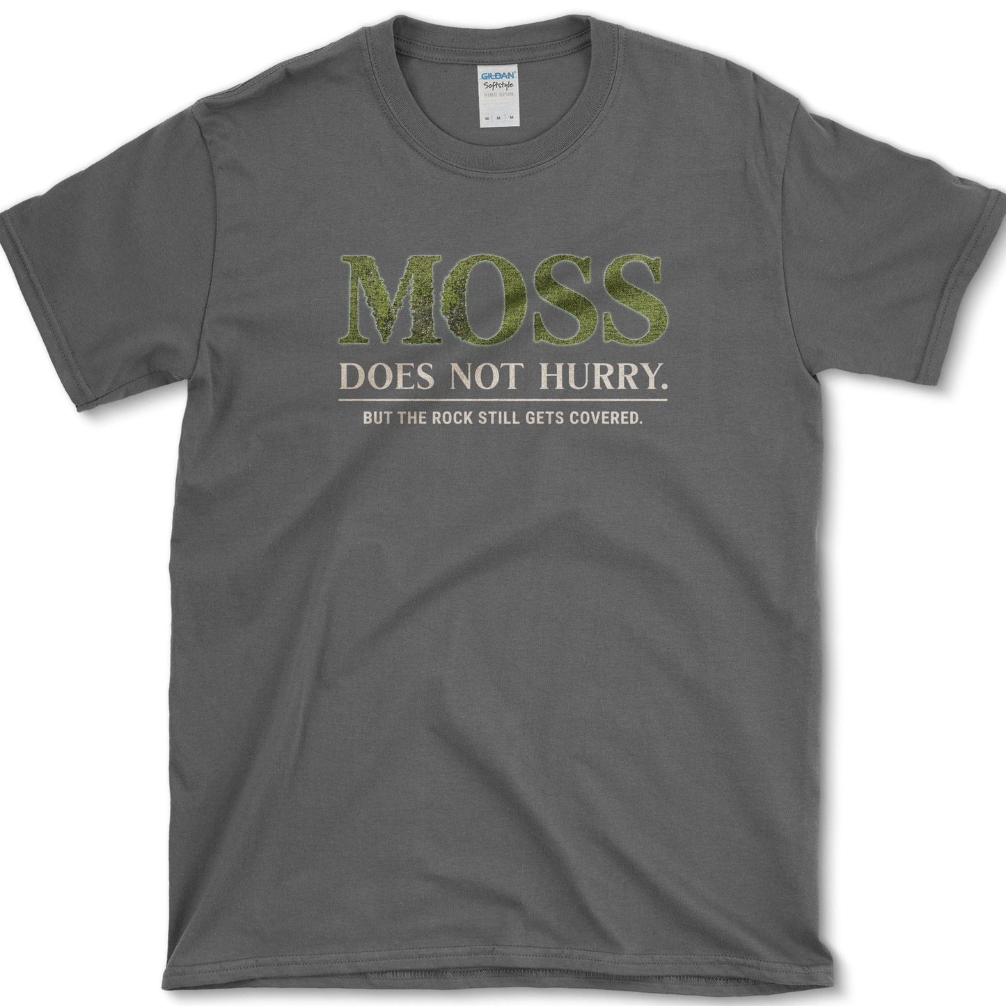Moss Does Not Hurry T-Shirt Essential Tees / S / Dark Heather Physical Item