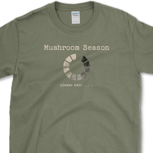 Mushroom Season T-Shirt Essential Tees / S / Military Green Physical Item