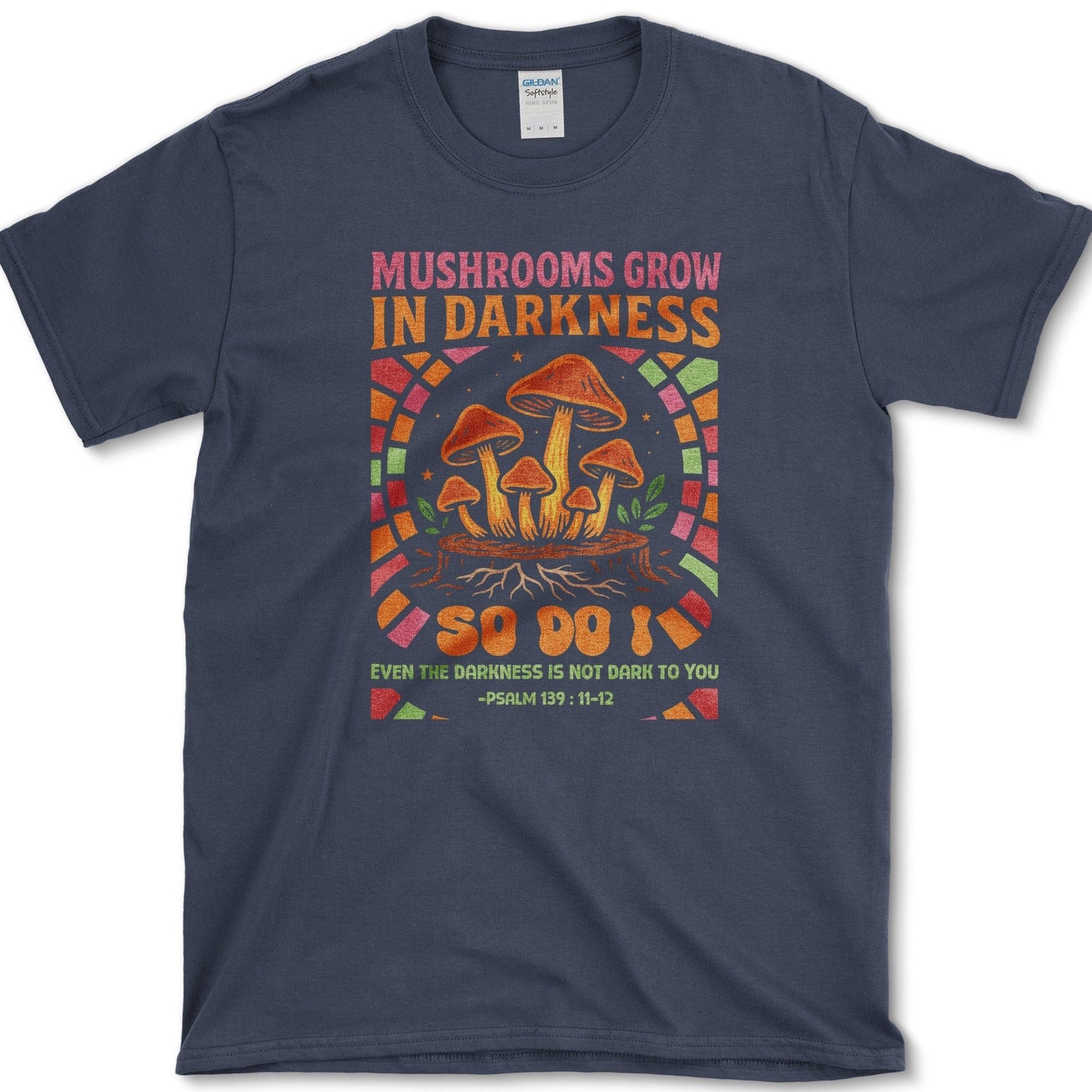 Mushrooms Grow in Darkness T-Shirt Essential Tees / S / Navy Physical Item