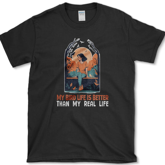 My Bird Life is Better T-Shirt Black / S Essential Tees