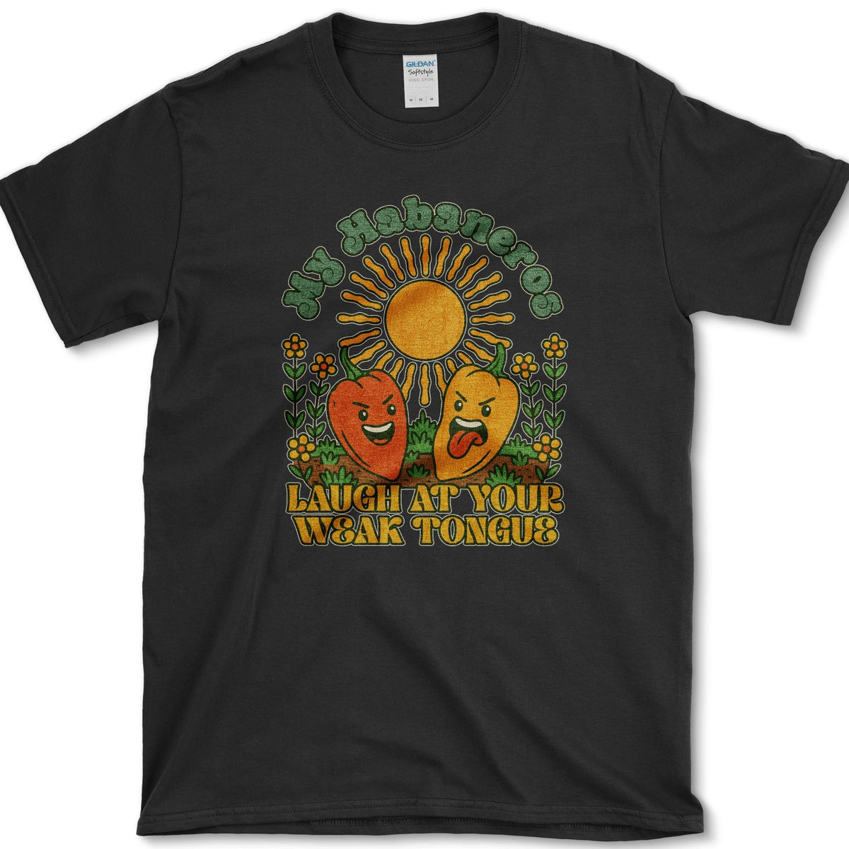 My Habaneros Laugh At You T-Shirt Black / S Essential Tees