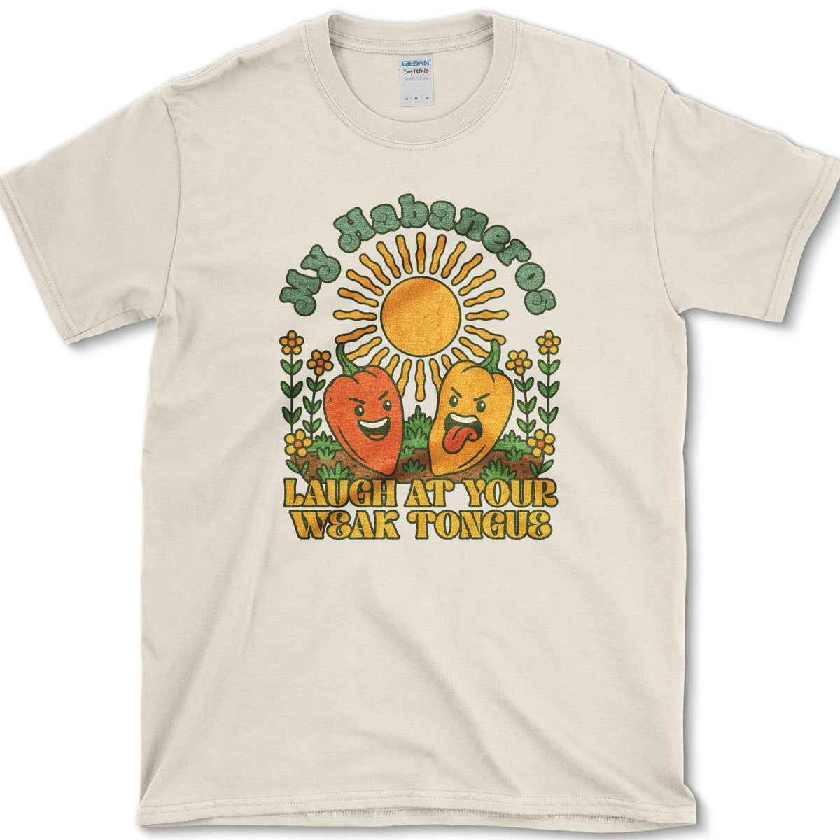 My Habaneros Laugh At You T-Shirt Natural / S Essential Tees