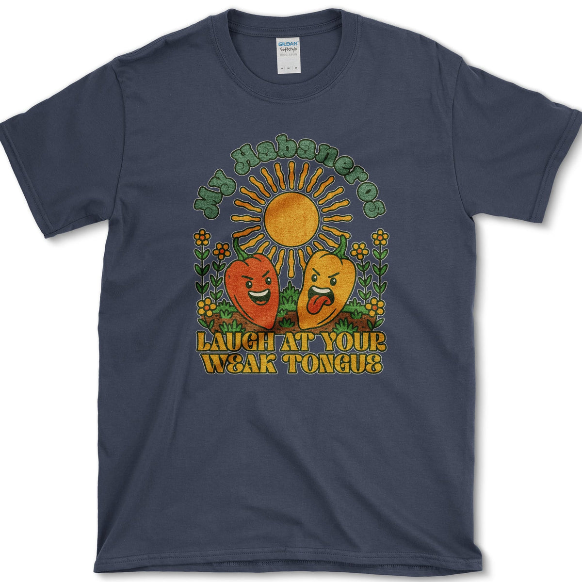 My Habaneros Laugh At You T-Shirt Navy / S Essential Tees