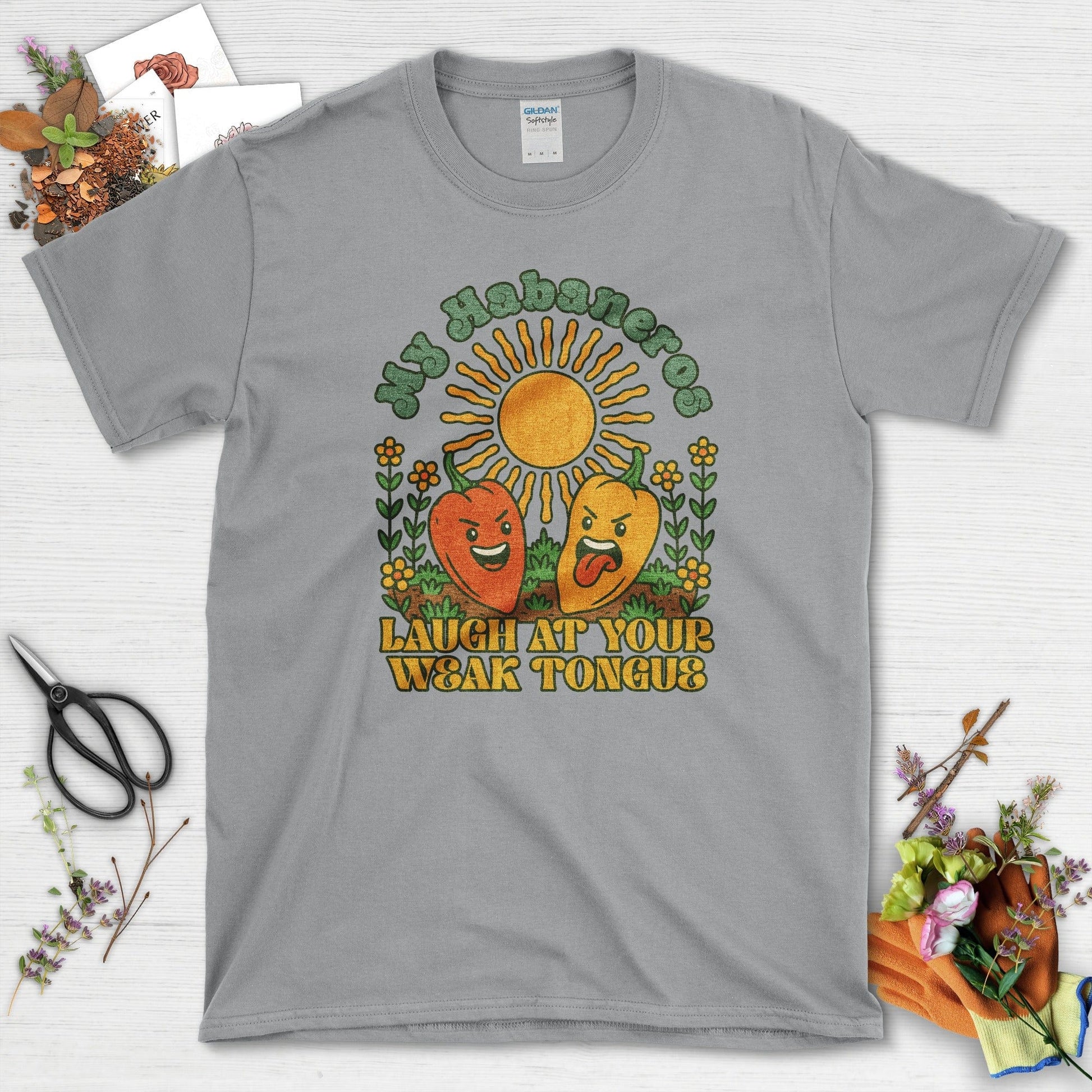 My Habaneros Laugh At You T-Shirt Sport Grey / M Physical Item