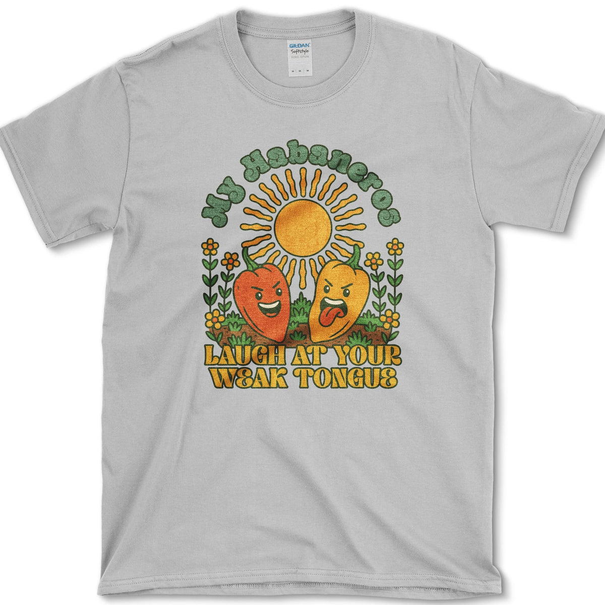 My Habaneros Laugh At You T-Shirt Sport Grey / S Essential Tees
