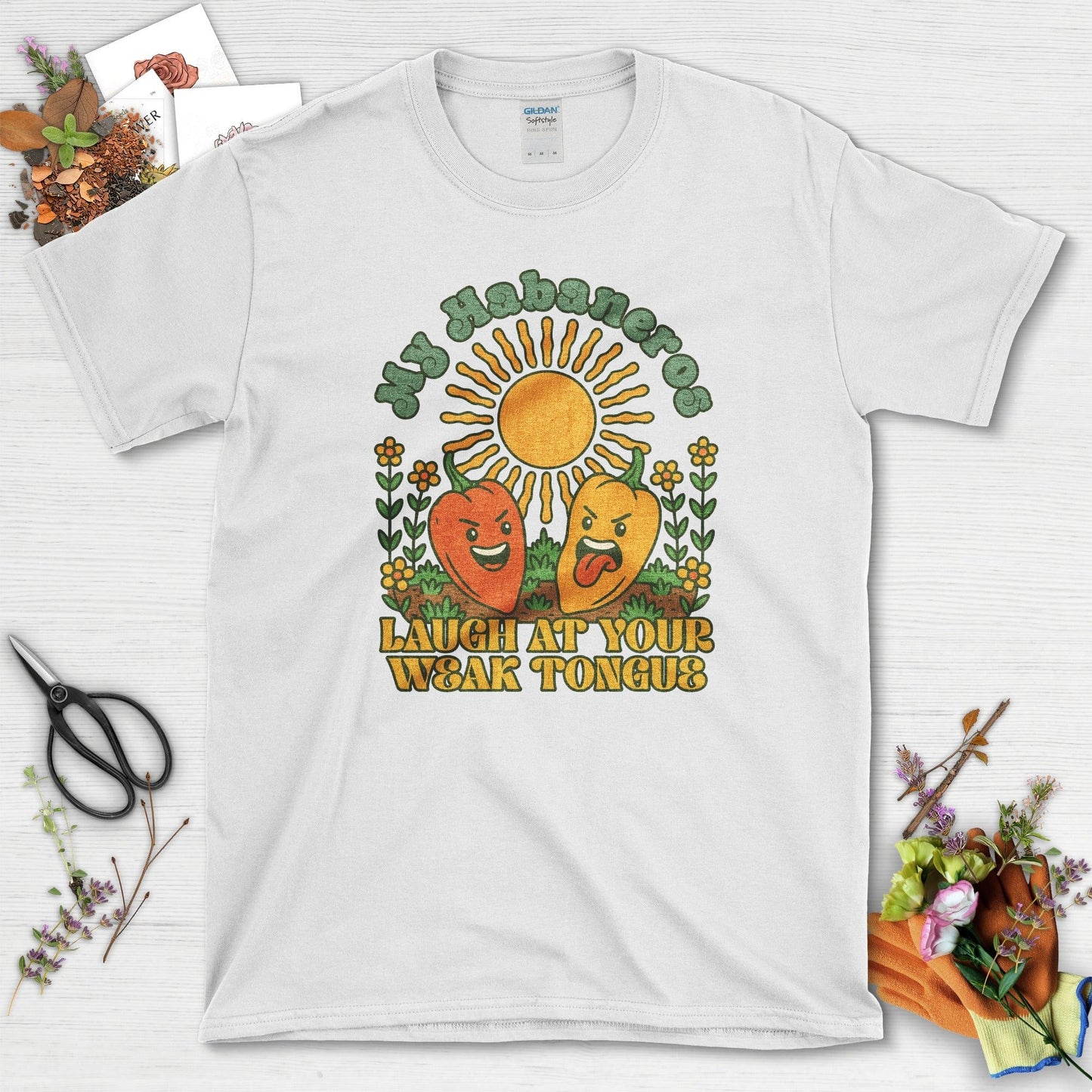 My Habaneros Laugh At You T-Shirt White / M Physical Item