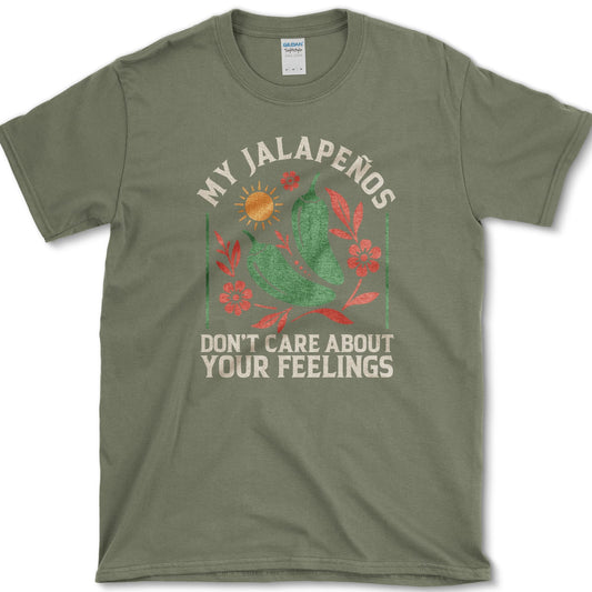 My Jalapenos Don't Care T-Shirt Military Green / S Essential Tees