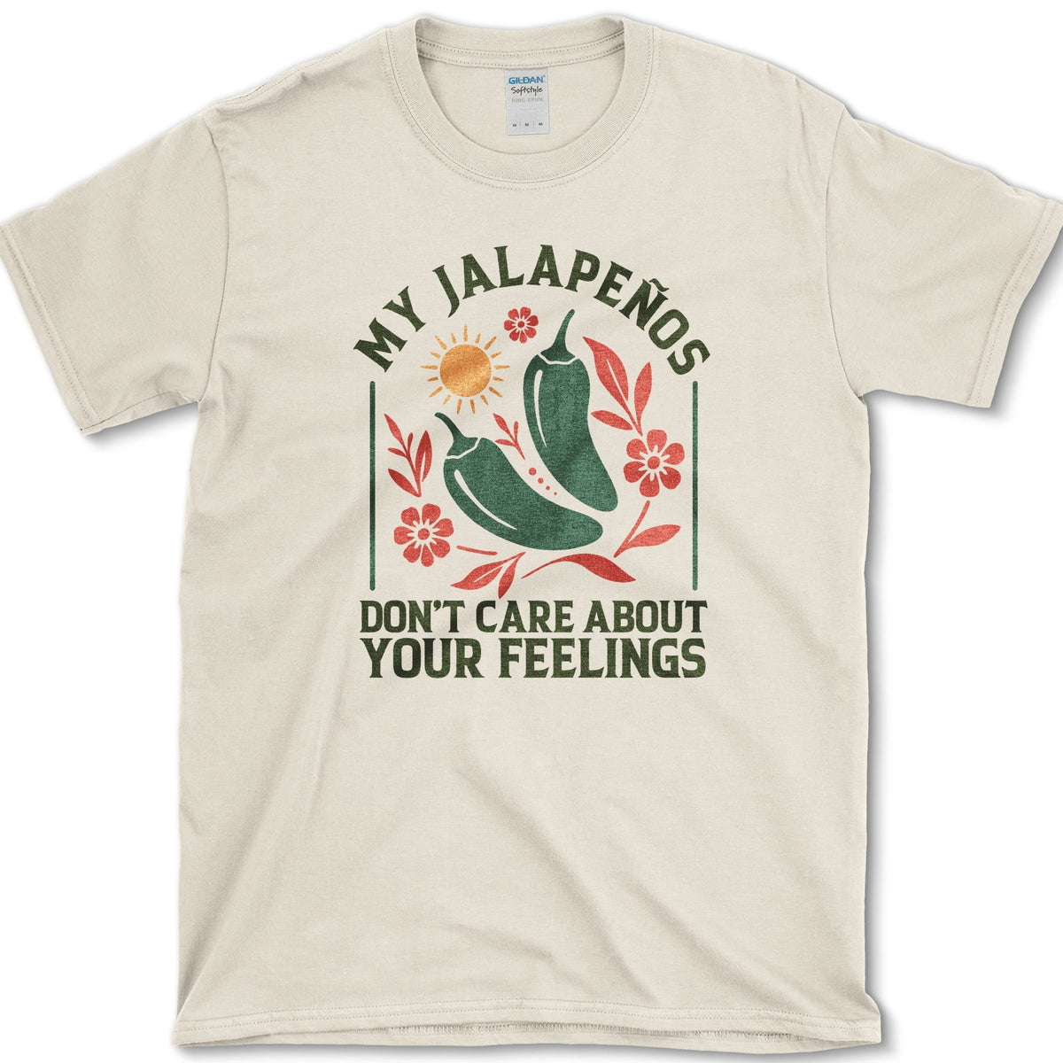 My Jalapenos Don't Care T-Shirt Natural / S Essential Tees