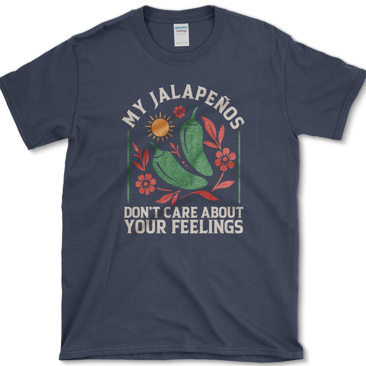 My Jalapenos Don't Care T-Shirt Navy / S Essential Tees
