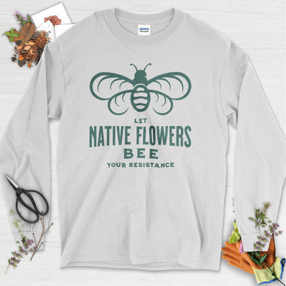 Native Flowers Your Resistance Long Sleeve Ash / S Physical Item