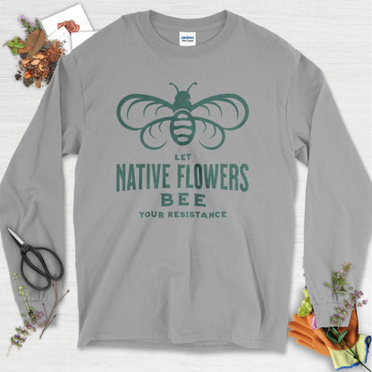 Native Flowers Your Resistance Long Sleeve Sport Grey / S Physical Item