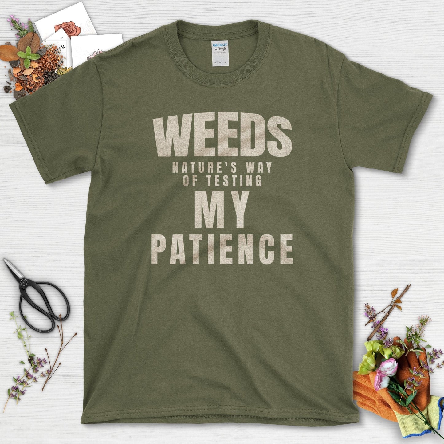 Nature's Way Of Testing Patience T-Shirt Military Green / S T-Shirt