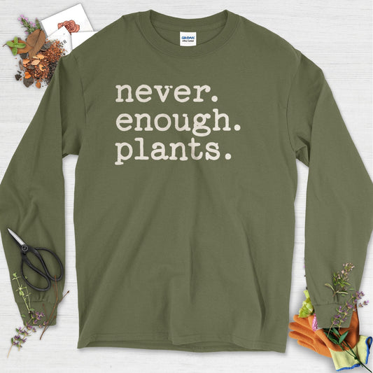 Never Enough Plants Long Sleeve Military Green / S T-Shirt
