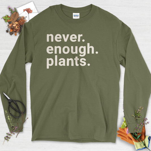 Never Enough Plants Long Sleeve Military Green / S T-Shirt