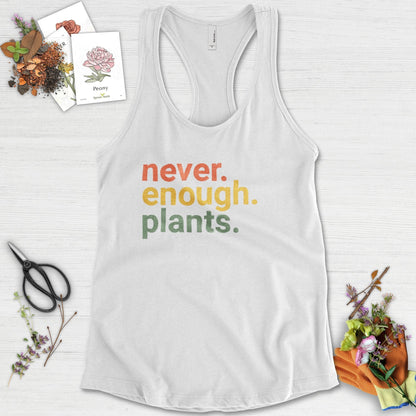 Never Enough Plants Racerback Racerback / XS / White Physical Item