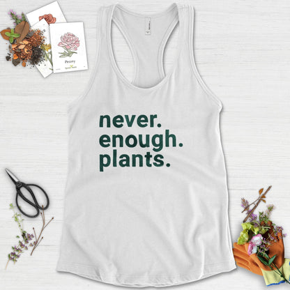 Never Enough Plants Racerback Racerback / XS / White Physical Item