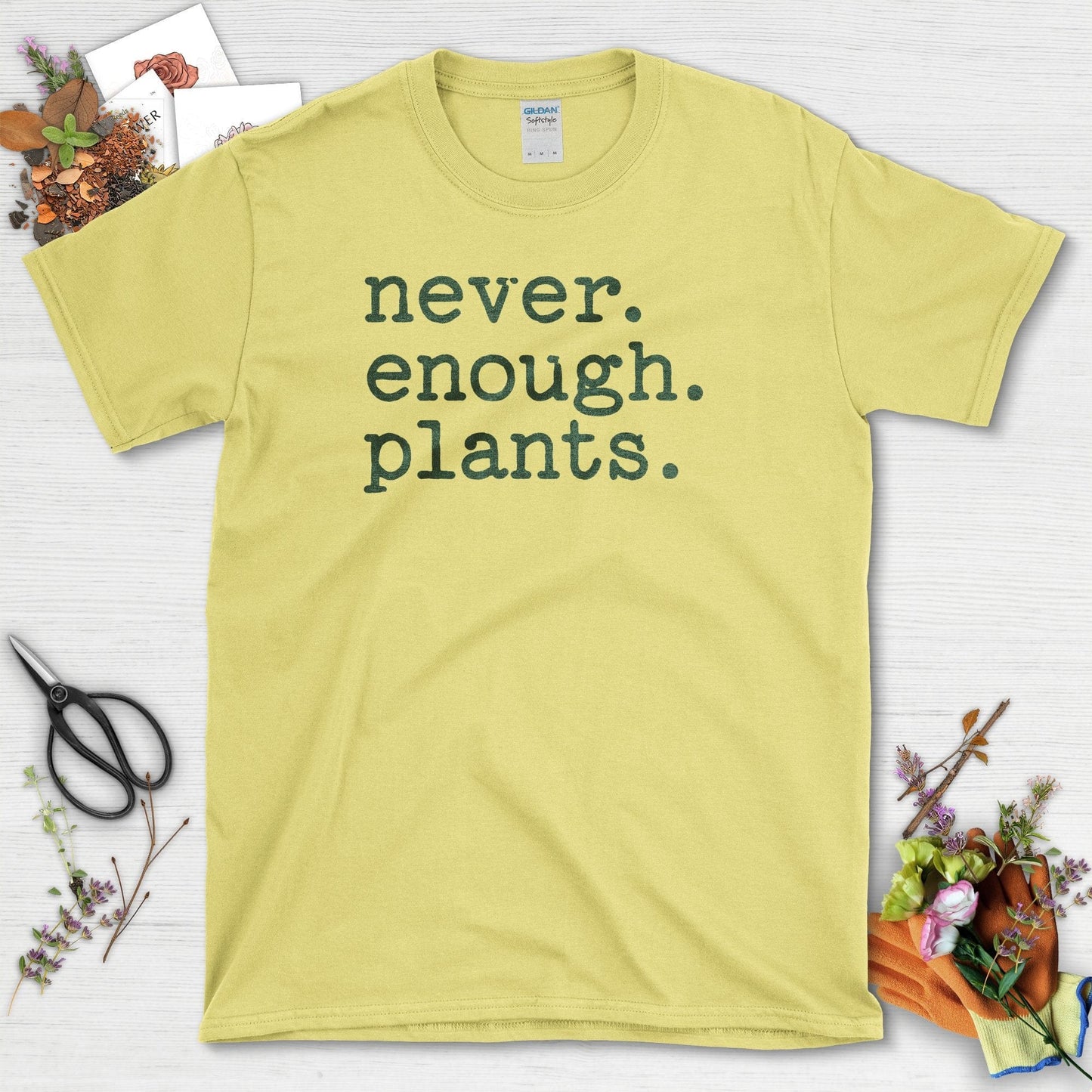 Never Enough Plants T-Shirt T-Shirt