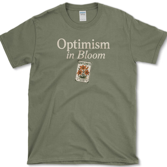 Optimism In Bloom T-Shirt S / Military Green Essential Tees