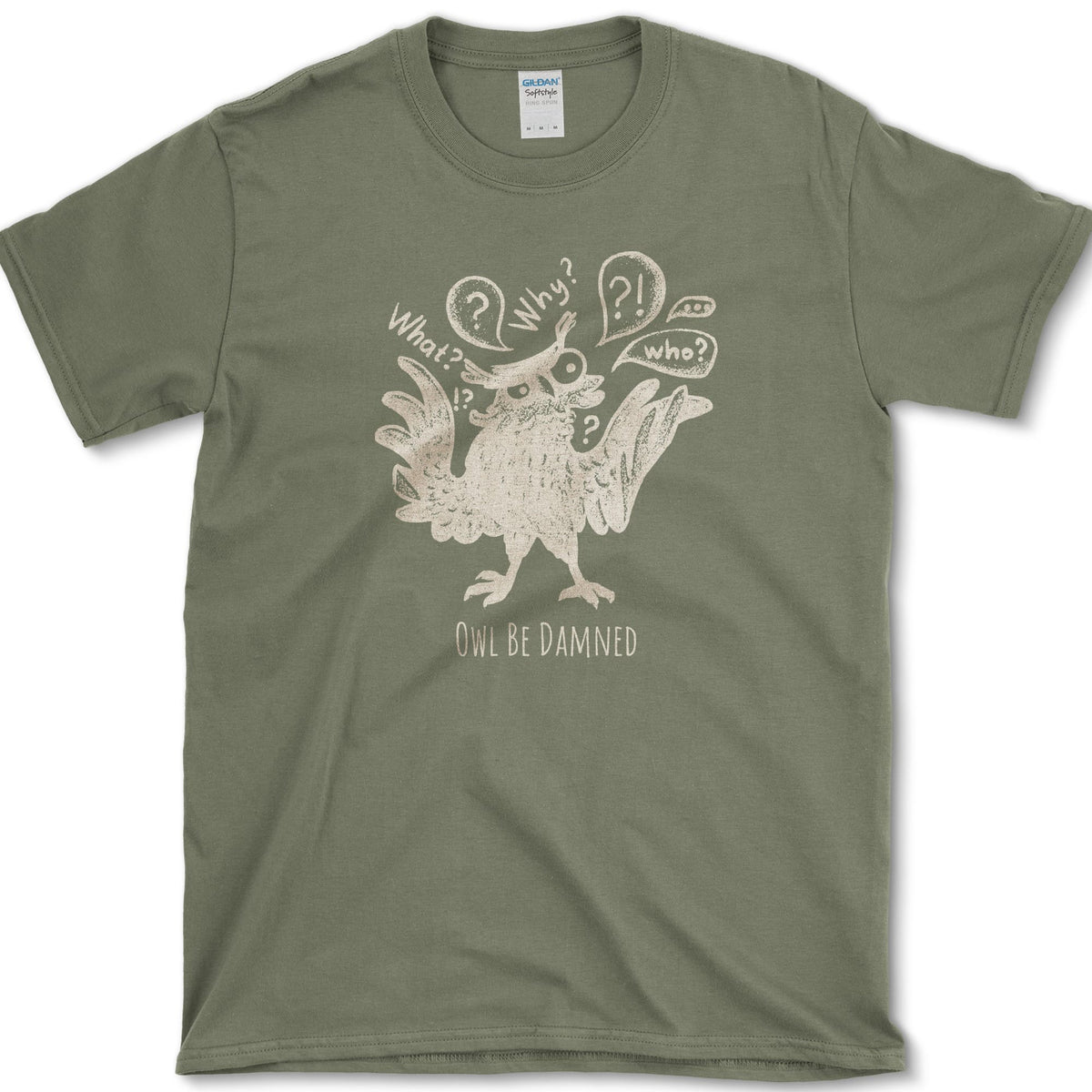 Owl Be Damned T-Shirt Military Green / S Essential Tees