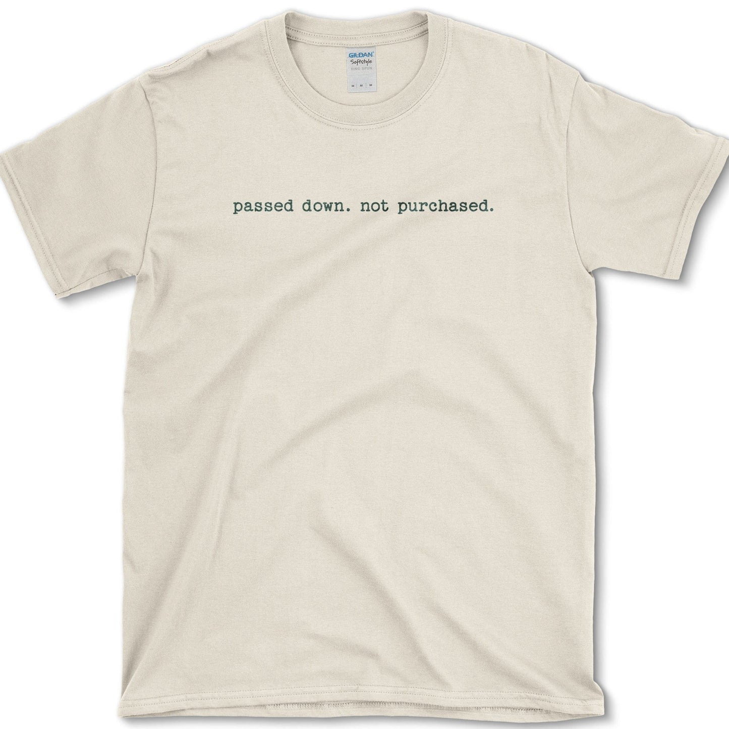 Passed Down T-Shirt Essential Tees / S / Natural Physical Item