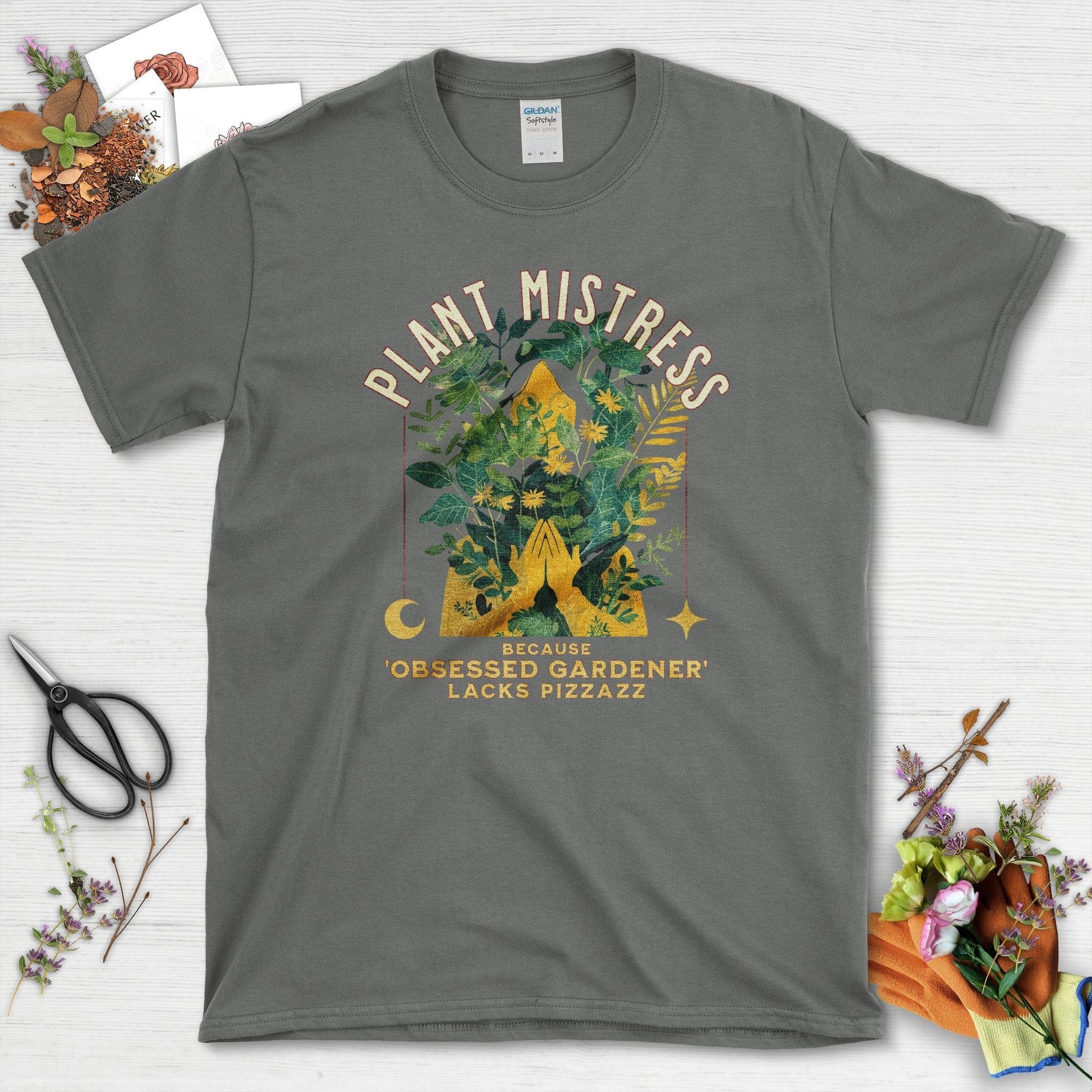 Plant Mistress Obsessed Gardener Lacks Pizzazz T-Shirt Charcoal / S T-Shirt