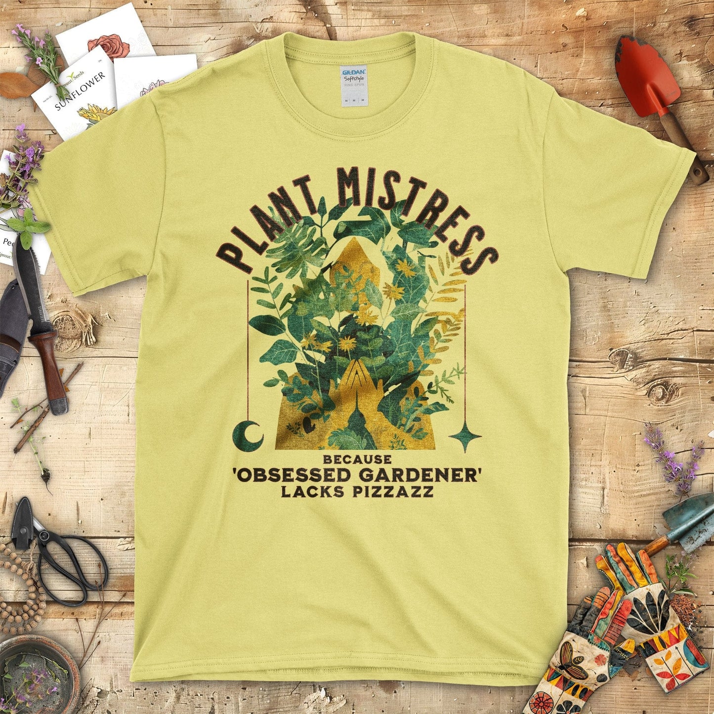 Plant Mistress Obsessed Gardener Lacks Pizzazz T-Shirt Cornsilk / S T-Shirt