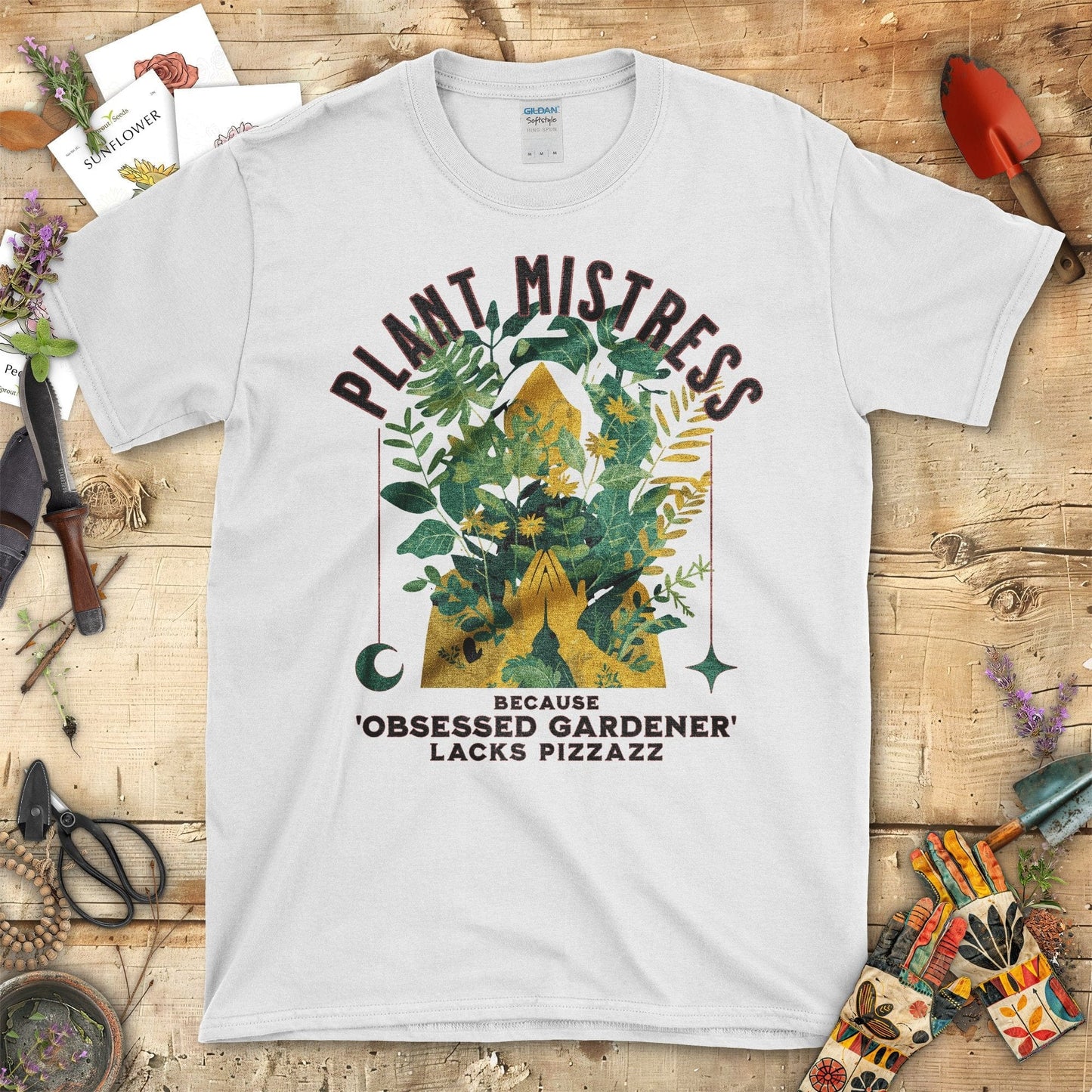 Plant Mistress Obsessed Gardener Lacks Pizzazz T-Shirt White / S T-Shirt