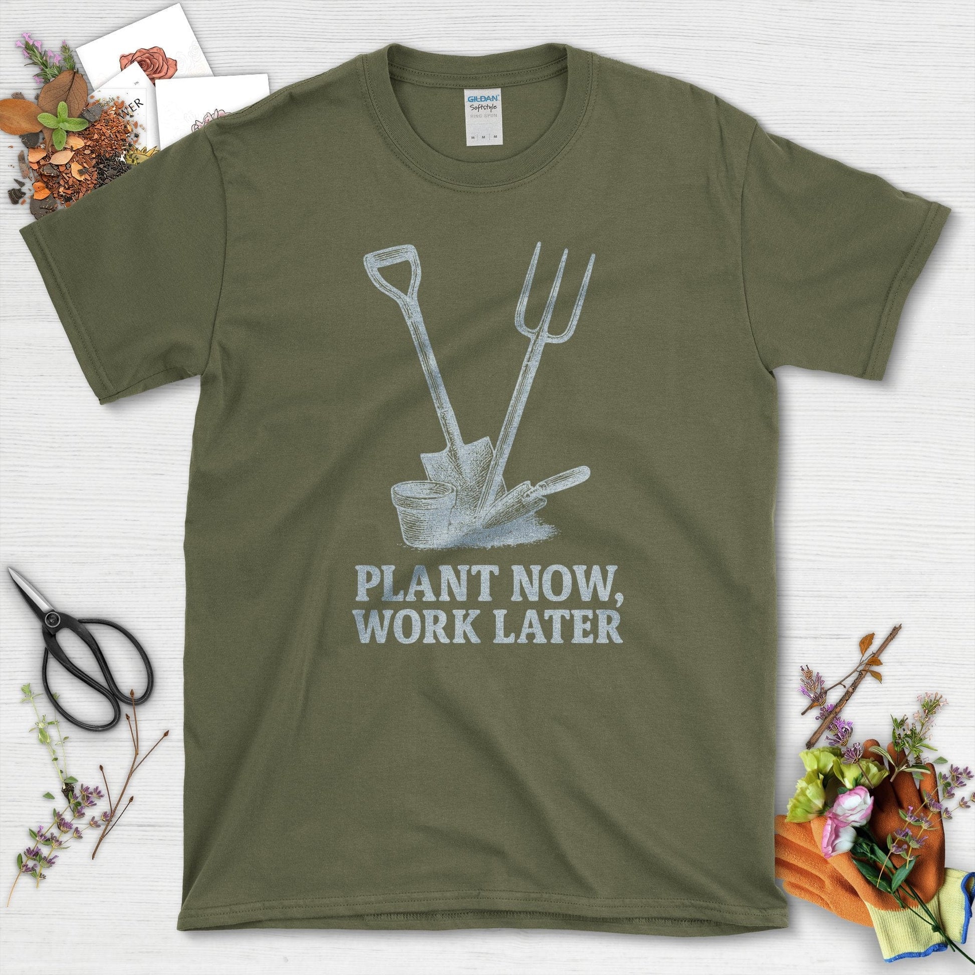 Plant Now Work Later T-Shirt Military Green / S Physical Item