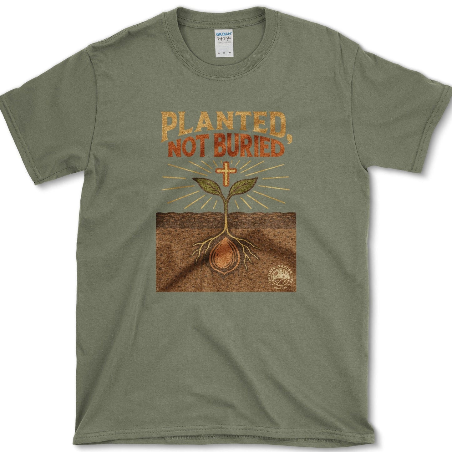 Planted Not Buried T-Shirt Essential Tees / S / Military Green Physical Item