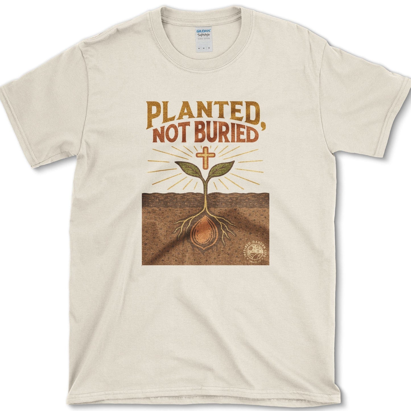 Planted Not Buried T-Shirt Essential Tees / S / Natural Physical Item