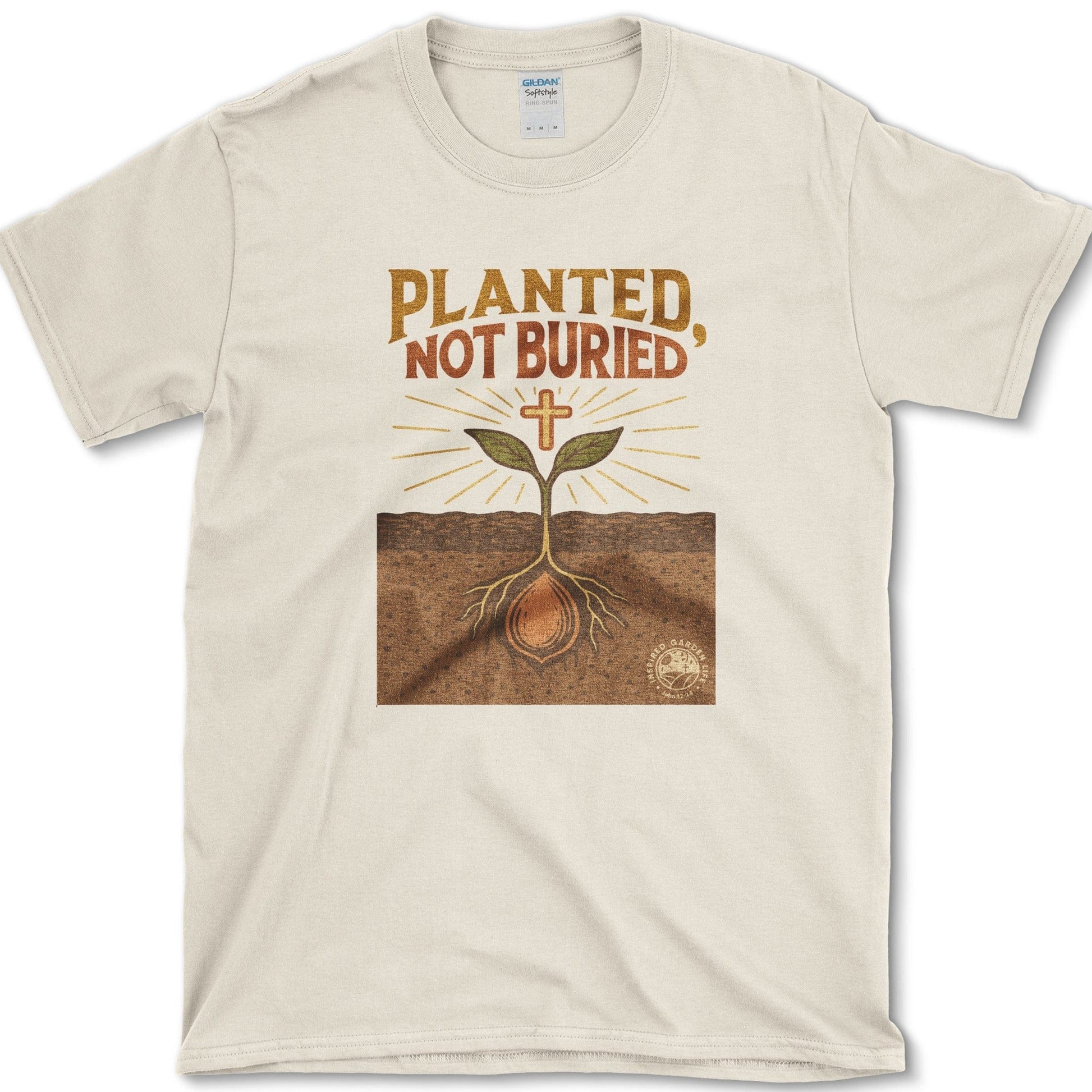 Planted Not Buried T-Shirt Essential Tees / S / Natural Physical Item