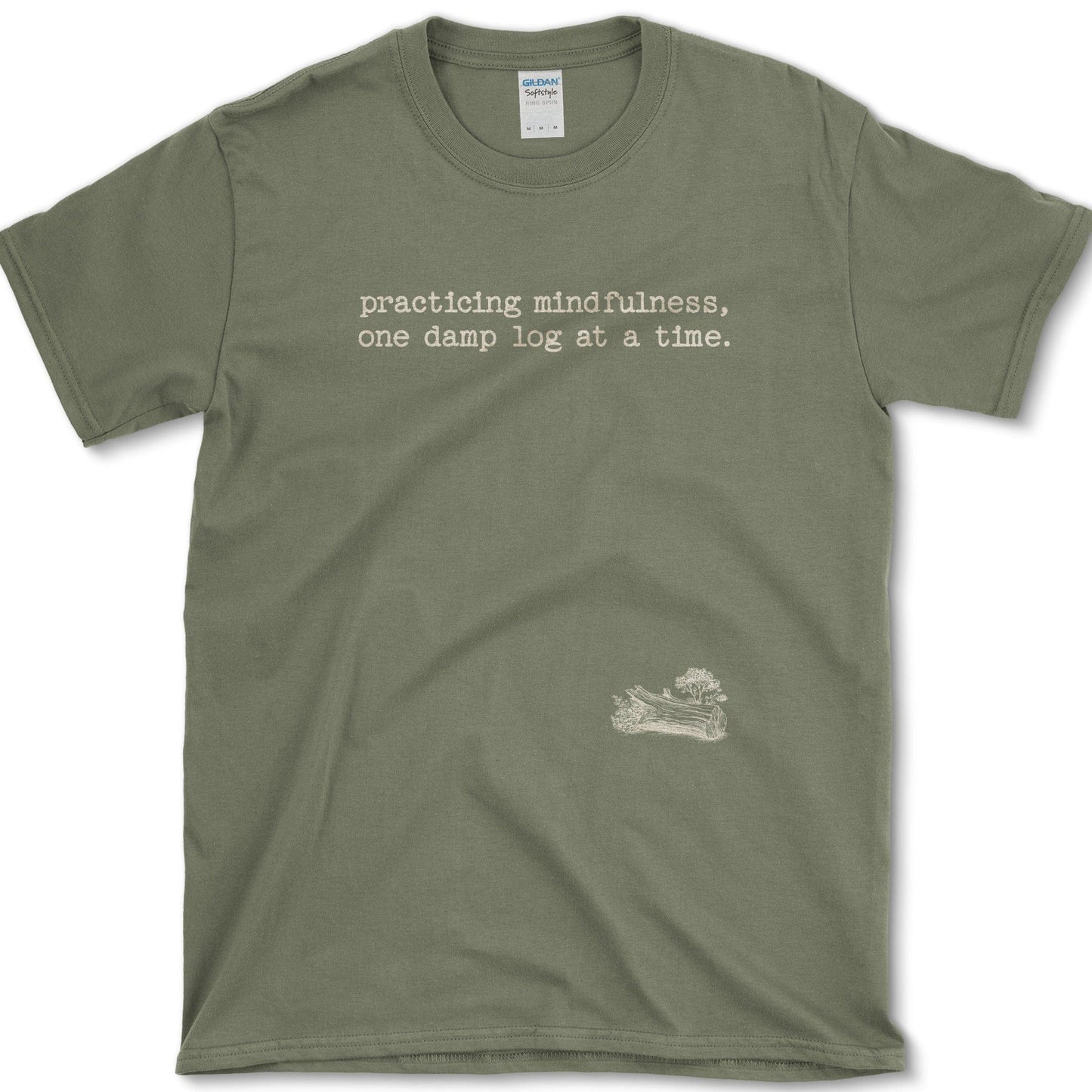 Practicing Mindfulness T-Shirt Essential Tees / S / Military Green Physical Item