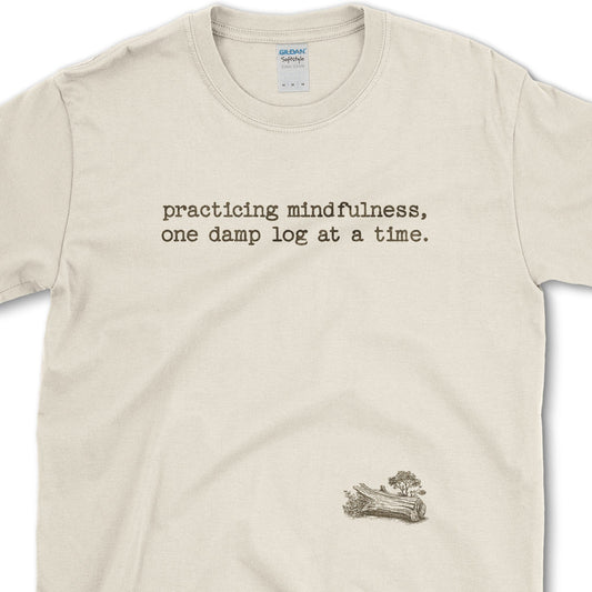 Practicing Mindfulness T-Shirt Essential Tees / S / Natural Physical Item