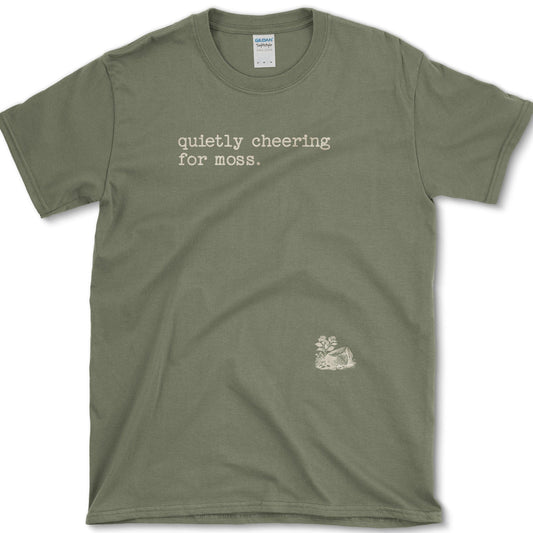 Quietly Cheering for Moss T-Shirt Essential Tees / S / Military Green Physical Item