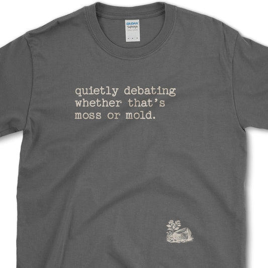 Quietly Debating Moss T-Shirt Dark Heather / S Physical Item