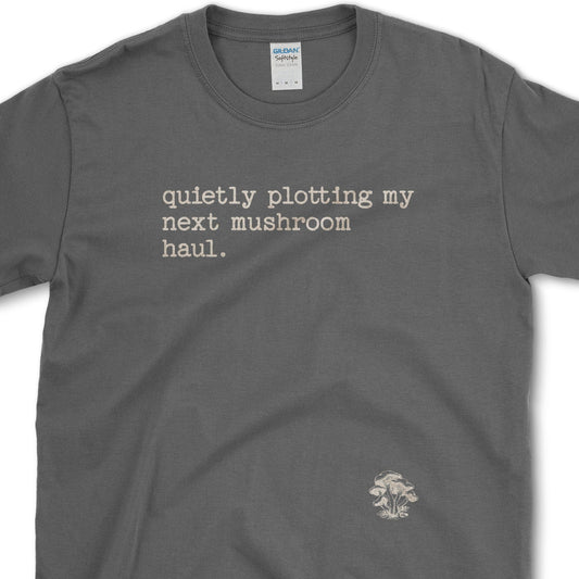 Quietly Plotting Mushroom Haul T-Shirt Dark Heather / S Physical Item