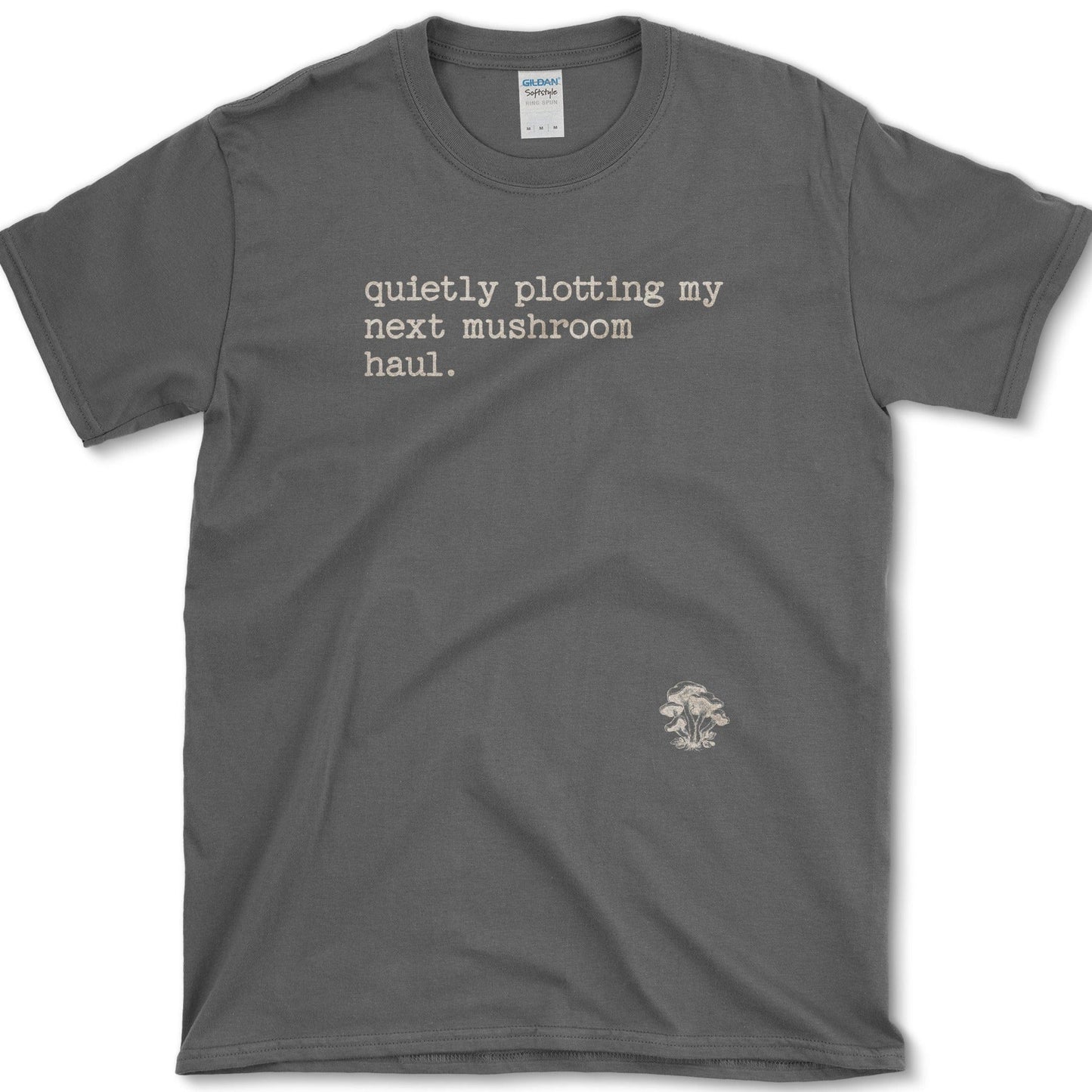 Quietly Plotting Mushroom Haul T-Shirt Physical Item